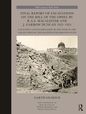 cover image of Final Report of Excavations on the Hill of the Ophel by R.A.S. Macalister and J. Garrow Duncan 1923–1925